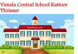 Vimala Central School Kattoor Thrissur