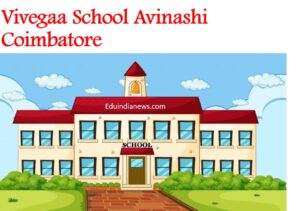 Vivegaa School Avinashi Coimbatore