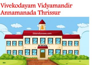 Vivekodayam Vidyamandir Annamanada Thrissur
