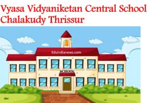 Vyasa Vidyanikethan Central School Chalakudy Thrissur