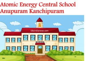 Atomic Energy Central School Anupuram Kanchipuram