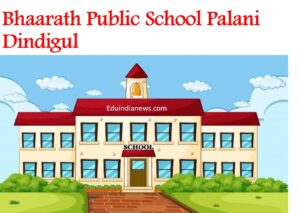 Bhaarath Public School Palani Dindigul