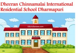 Dheeran Chinnamalai International Residential School Dharmapuri