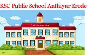 KSC Public School Anthiyur Erode