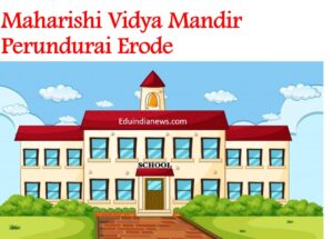 Maharishi Vidya Mandir Perundurai Erode