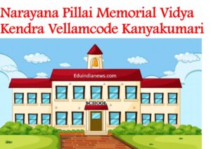 Narayana Pillai Memorial Vidya Kendra Vellamcode Kanyakumari