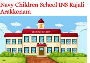 Navy Children School INS Rajali Arakkonam