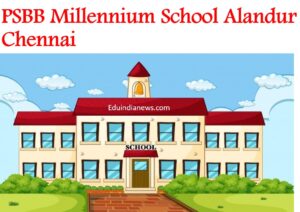 PSBB Millennium School Alandur Chennai