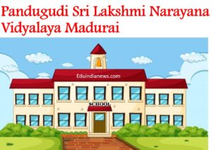 Pandugudi Sri Lakshmi Narayana Vidyalaya Madurai