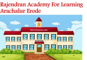 Rajendran Academy For Learning Arachalur Erode