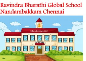 Ravindra Bharathi Global School Nandambakkam Chennai