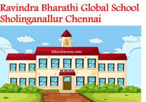Ravindra Bharathi Global School Sholinganallur Chennai