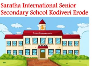 Saratha International Senior Secondary School Kodiveri Erode