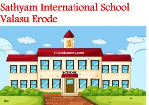 Sathyam International School Valasu Erode