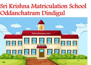 Sri Krishna Matriculation School Oddanchatram Dindigul