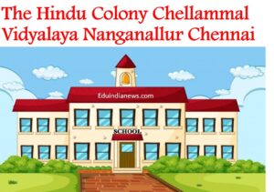 The Hindu Colony Chellammal Vidyalaya Nanganallur Chennai