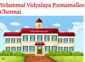 Velammal Vidyalaya Poonamallee Chennai