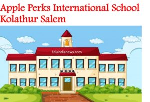 Apple Perks International School Kolathur Salem