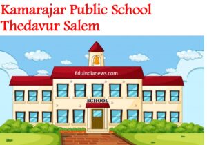 Kamarajar Public School Thedavur Salem