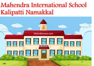 Mahendra International School Kalipatti Namakkal