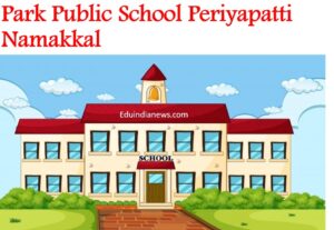 Park Public School Periyapatti Namakkal