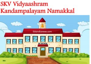 SKV Vidyaashram Kandampalayam Namakkal