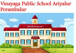 Vinayaga Public School Ariyalur Perambalur