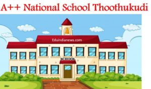 A++ National School Thoothukudi