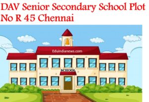 DAV Senior Secondary School Plot No R 45 Chennai