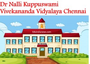 Dr Nalli Kuppuswami Vivekananda Vidyalaya Chennai