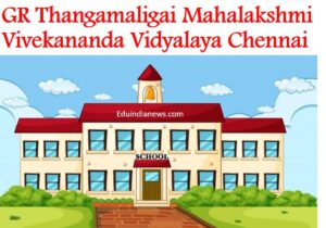 GR Thangamaligai Mahalakshmi Vivekananda Vidyalaya Chennai