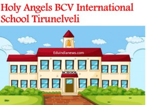 Holy Angels BCV International School Tirunelveli