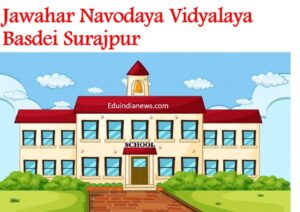 Jawahar Navodaya Vidyalaya Basdei Surajpur