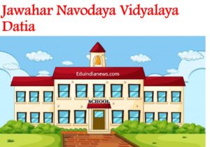 Jawahar Navodaya Vidyalaya Datia
