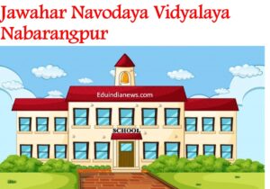Jawahar Navodaya Vidyalaya Nabarangpur