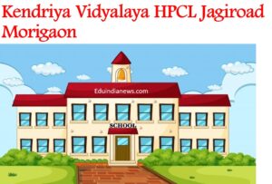Kendriya Vidyalaya HPCL Jagiroad Morigaon