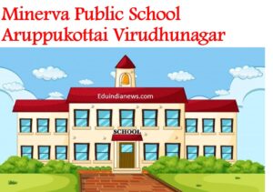 Minerva Public School Aruppukottai Virudhunagar