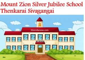 Mount Zion Silver Jubilee School Thenkarai Sivagangai