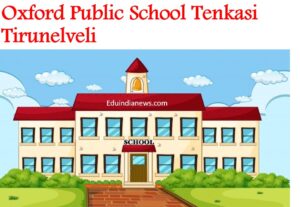 Oxford Public School Tenkasi Tirunelveli