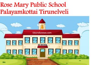 Rose Mary Public School Palayamkottai Tirunelveli