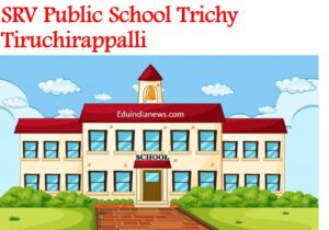 SRV Public School Trichy Tiruchirappalli