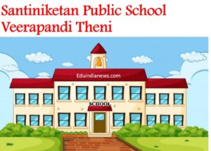 Santiniketan Public School Veerapandi Theni