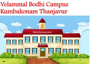 Velammal Bodhi Campus Kumbakonam Thanjavur