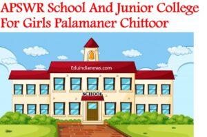 APSWR School And Junior College For Girls Palamaner Chittoor