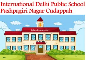 International Delhi Public School Pushpagiri Nagar Cudappah