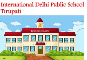 International Delhi Public School Tirupati