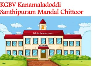 KGBV Kanamaladoddi Santhipuram Mandal Chittoor