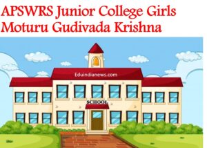 APSWRS Junior College Girls Moturu Gudivada Krishna