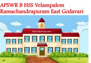 APSWR B HSS Velampalem Ramachandrapuram East Godavari