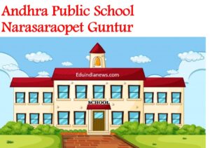 Andhra Public School Narasaraopet Guntur